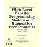 Eighth International Workshop on High-Level Parallel Programming Models and Supportive Environments