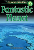 Fantastic Planet, Grades K - 1