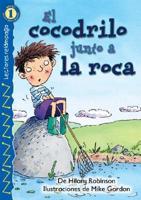 El Cocodrilo Junto a La Roca/ the Croc by the Rock