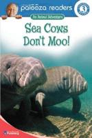 Sea Cows Don't Moo!