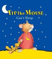 Tip the Mouse Can't Sleep