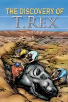 The Discovery of T. Rex, Grades 3 - 8
