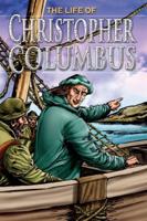 The Life of Christopher Columbus, Grades 3 - 8