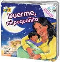 Duerme, Mi Pequenito/ Sleep, My Little One