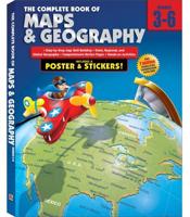 The Complete Book of Maps & Geography. Grades 3-6