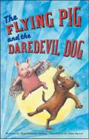 The Flying Pig and the Daredevil Dog. That's a Laugh!