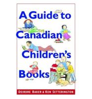 A Guide to Canadian Children's Books