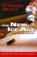 The New Ice Age