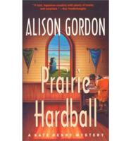 Prairie Hardball : Kate Henry Mystery