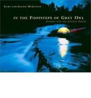 In the Footsteps of Grey Owl