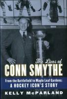 The Lives Of Conn Smythe