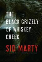 The Black Grizzly of Whiskey Creek