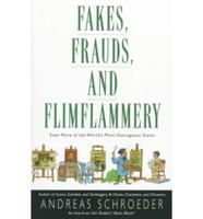 Fakes, Frauds, and Flimflammery