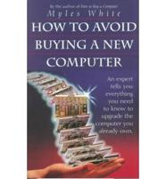 How to Avoid Buying A New Computer