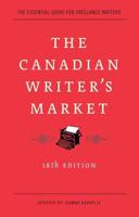 The Canadian Writer's Market, 18th Edition