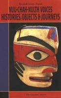 Nuu-Chah-Nulth Voices, Histories, Objects & Journeys