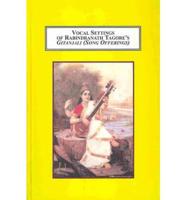 Vocal Settings of Rabindranath Tagore's Gitanjali (Song Offerings)