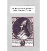 The Notion of Papal Monarchy in the Thirteenth Century