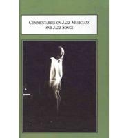 Commentaries on Jazz Musicians and Jazz Songs