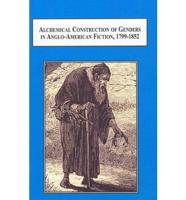 Alchemical Construction of Genders in Anglo-American Fiction, 1799-1852