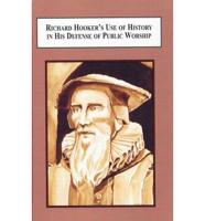 Richard Hooker's Use of History in His Defense of Public Worship