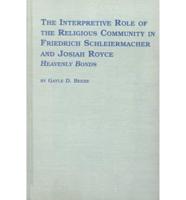 The Interpretive Role of the Religious Community in Friedrich Schleiermacher and Josiah Royce
