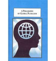 A Philosophy of Global Pluralism