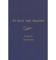 To Slay the Dragon