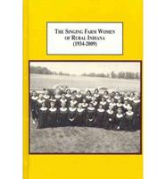 The Singing Farm Women of Rural Indiana (1934-2009)