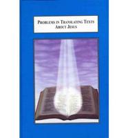 Problems in Translating Texts About Jesus