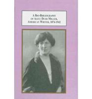 A Bio-Bibliography of Alice Duer Miller, American Writer, 1874-1942