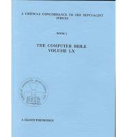 The Computer-Generated Bible. Vol 60 Forward and Reverse Word Count, Word Frequency, Frequency Profile, Forward-Sorted Concordance