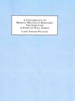 A Concordance to Herman Melville's Bartleby, the Scrivener - A Story of Wall Street