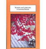Seasons and Landscapes in Japanese Poetry