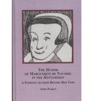 The Humor of Marguerite De Navarre in the Heptaméron