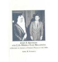 John F. Kennedy and U.S.-Middle East Relations
