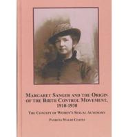Margaret Sanger and the Origin of the Birth Control Movement, 1910-1930