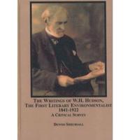 The Writings of W.H. Hudson, the First Literary Environmentalist, 1841-1922