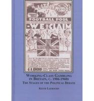 Working-Class Gambling in Britain, C. 1906-1960S