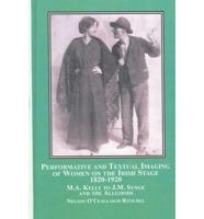 Performative and Textual Imaging of Women on the Irish Stage,1820-1920