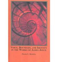 Voice, Boundary, and Identity in the Works of James Joyce