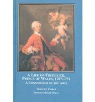 A Life of Frederick, Prince of Wales, 1707-1751
