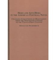 Hero and Anti-Hero in the American Football Novel