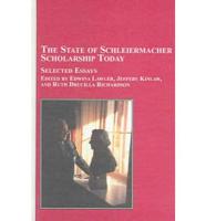 The State of Schleiermacher Scholarship Today