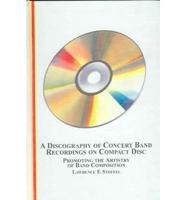 A Discography of Concert Band Recordings on Compact Disc