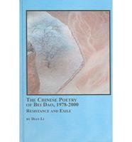 The Chinese Poetry of Bei Dao, 1978-2000