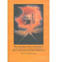 Was George Fox a Gnostic?
