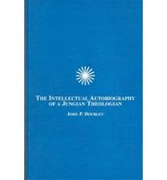 The Intellectual Autobiography of a Jungian Theologian