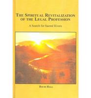 The Spiritual Revitalization of the Legal Profession