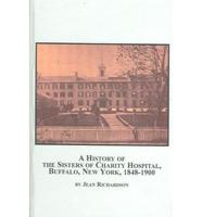A History of the Sisters of Charity Hospital, Buffalo, New York, 1848-1900